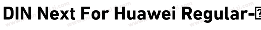 DIN Next For Huawei Regular字体转换